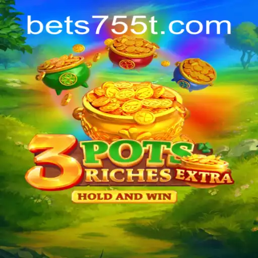 Exploring the Exciting World of 3potsExtra and the Role of 755T.COM