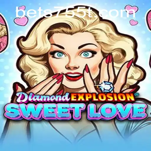 Discover the Thrills of DiamondExplosionSweetLove: A Captivating Gaming Experience